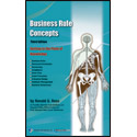 Business Rule Concepts: Getting to the Point of Knowledge